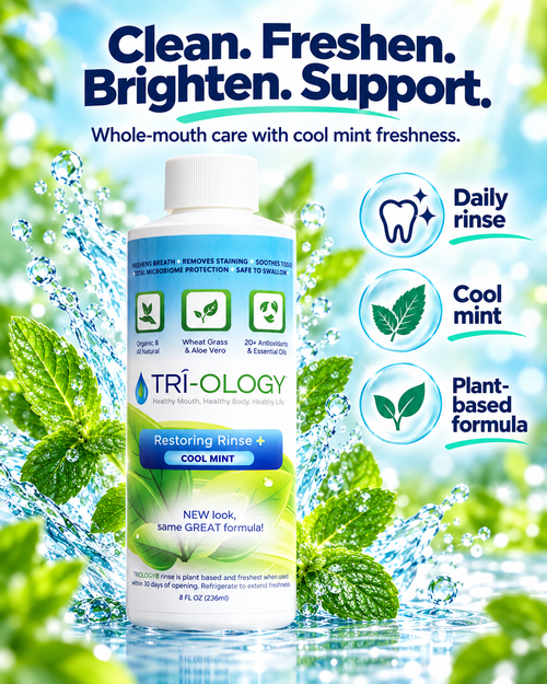 TRI-OLOGY® Restoring Rinse whole-mouth care with cool mint freshness